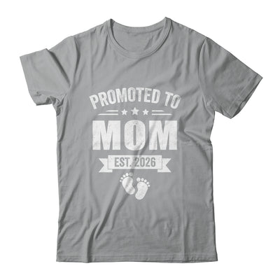 Promoted To Mom Est 2026 Mothers Day First Time New Mommy Shirt & Hoodie | siriusteestore