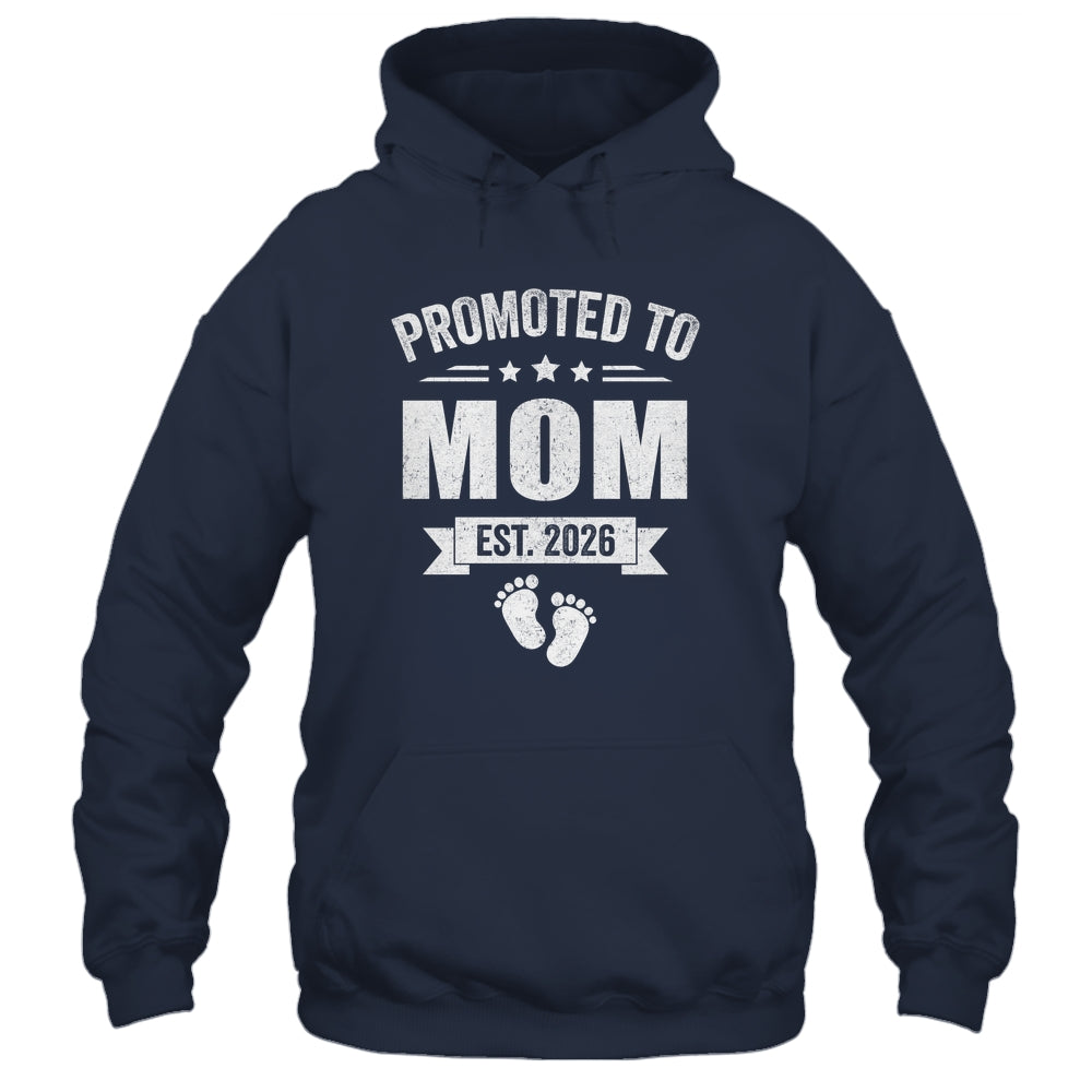 Promoted To Mom Est 2026 Mothers Day First Time New Mommy Shirt & Hoodie | siriusteestore