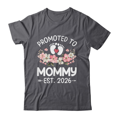 Promoted To Mommy 2026 First Time Floral New Mom Shirt & Hoodie | siriusteestore