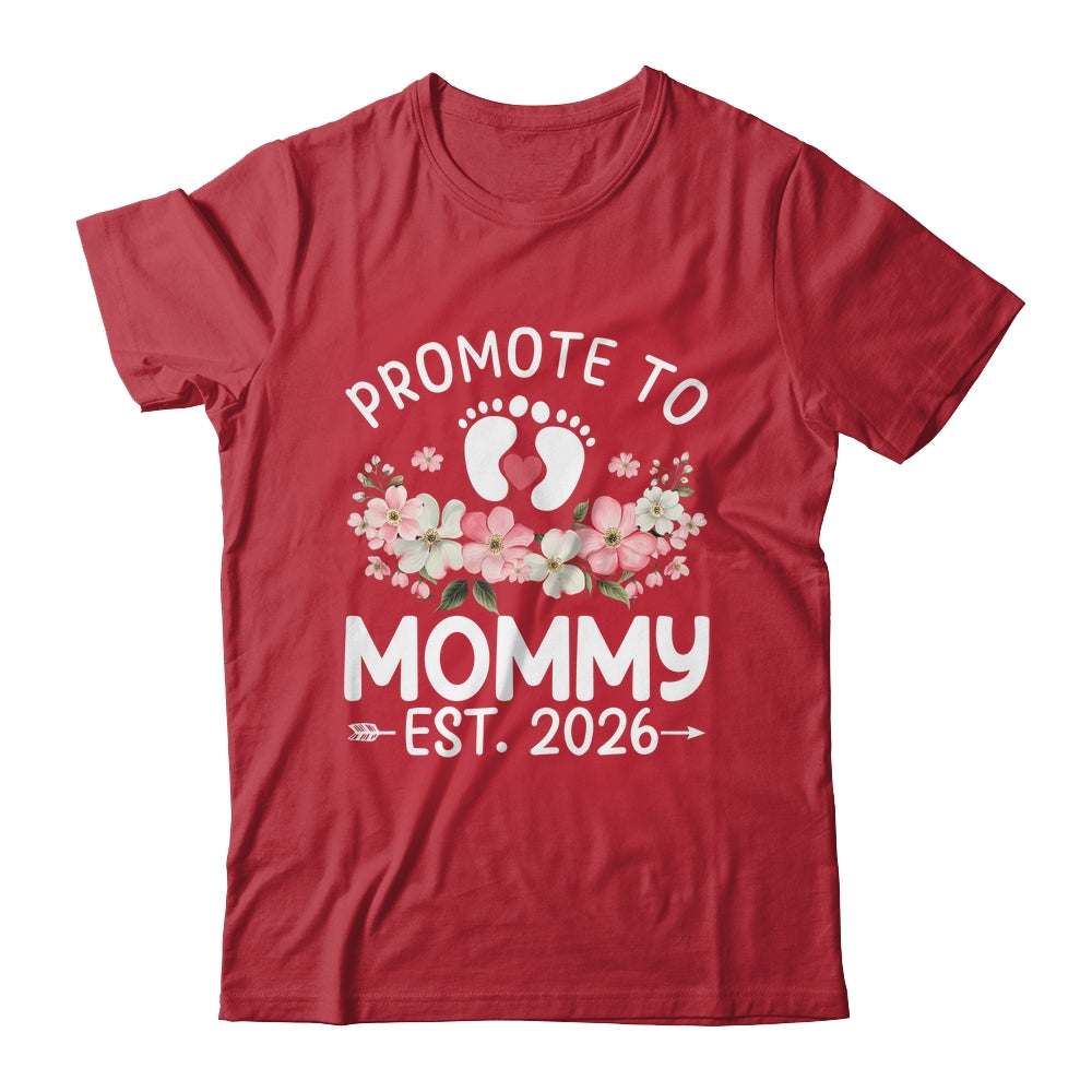 Promoted To Mommy 2026 First Time Floral New Mom Shirt & Hoodie | siriusteestore