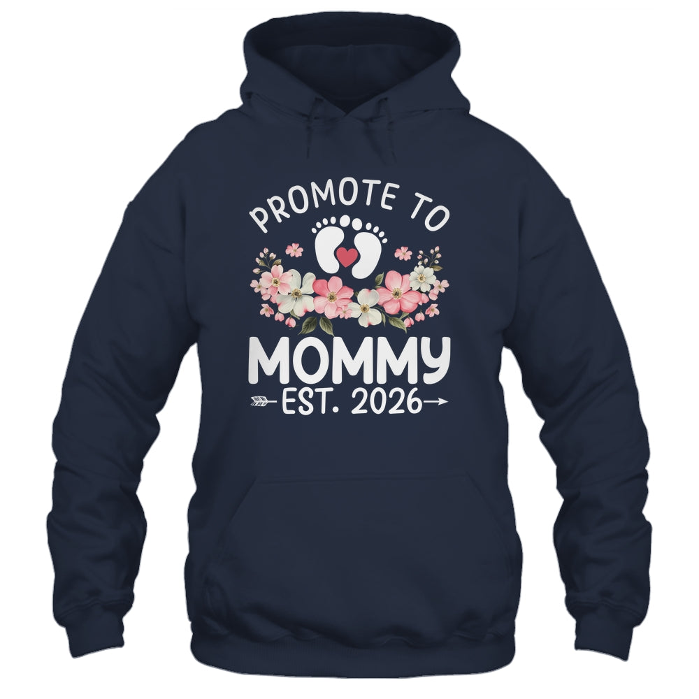Promoted To Mommy 2026 First Time Floral New Mom Shirt & Hoodie | siriusteestore