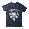 Promoted To Nana Est 2025 Mothers Day First Time New Nana Shirt & Tank Top | siriusteestore