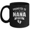 Promoted To Nana Est 2025 Mothers Day First Time New Nana Mug | siriusteestore