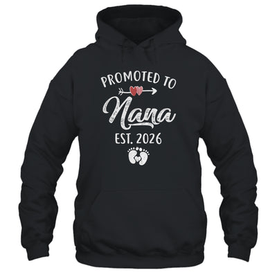 Promoted To Nana Est 2026 Funny First Time Mothers Day Shirt & Hoodie | siriusteestore