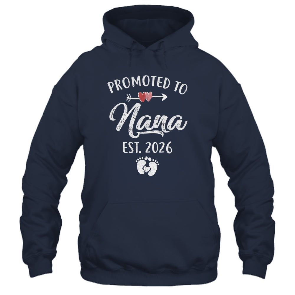 Promoted To Nana Est 2026 Funny First Time Mothers Day Shirt & Hoodie | siriusteestore