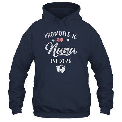 Promoted To Nana Est 2026 Funny First Time Mothers Day Shirt & Hoodie | siriusteestore