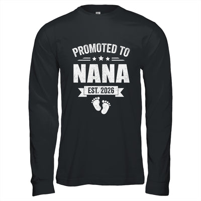 Promoted To Nana Est 2026 Mothers Day First Time New Nana Shirt & Hoodie | siriusteestore