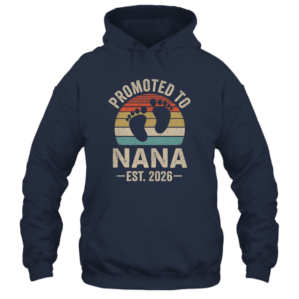 Promoted To Nana Est 2026 Mothers Day Vintage Shirt & Hoodie | siriusteestore