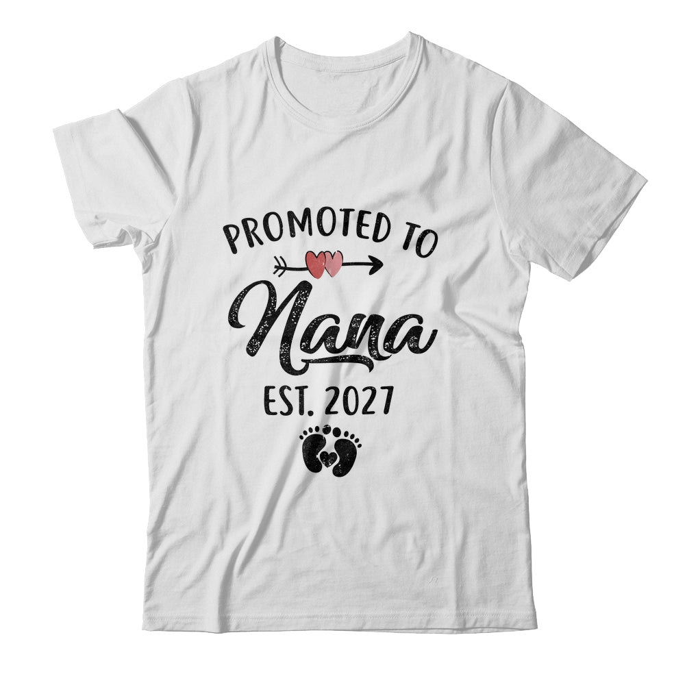 Promoted To Nana Est 2027 First Time Mothers Day Shirt & Hoodie | siriusteestore