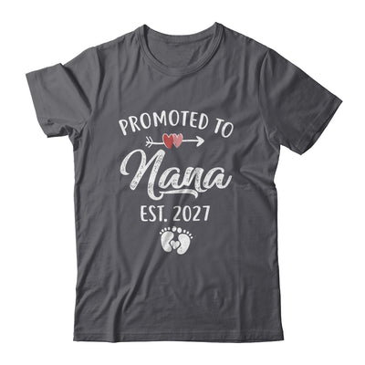 Promoted To Nana Est 2027 Funny First Time Mothers Day Shirt & Hoodie | siriusteestore