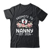 Promoted To Nanny 2026 First Time Floral New Nanny Shirt & Hoodie | siriusteestore
