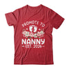 Promoted To Nanny 2026 First Time Floral New Nanny Shirt & Hoodie | siriusteestore