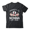Promoted To Nonna 2026 First Time Floral New Nonna Shirt & Hoodie | siriusteestore