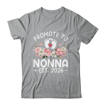 Promoted To Nonna 2026 First Time Floral New Nonna Shirt & Hoodie | siriusteestore