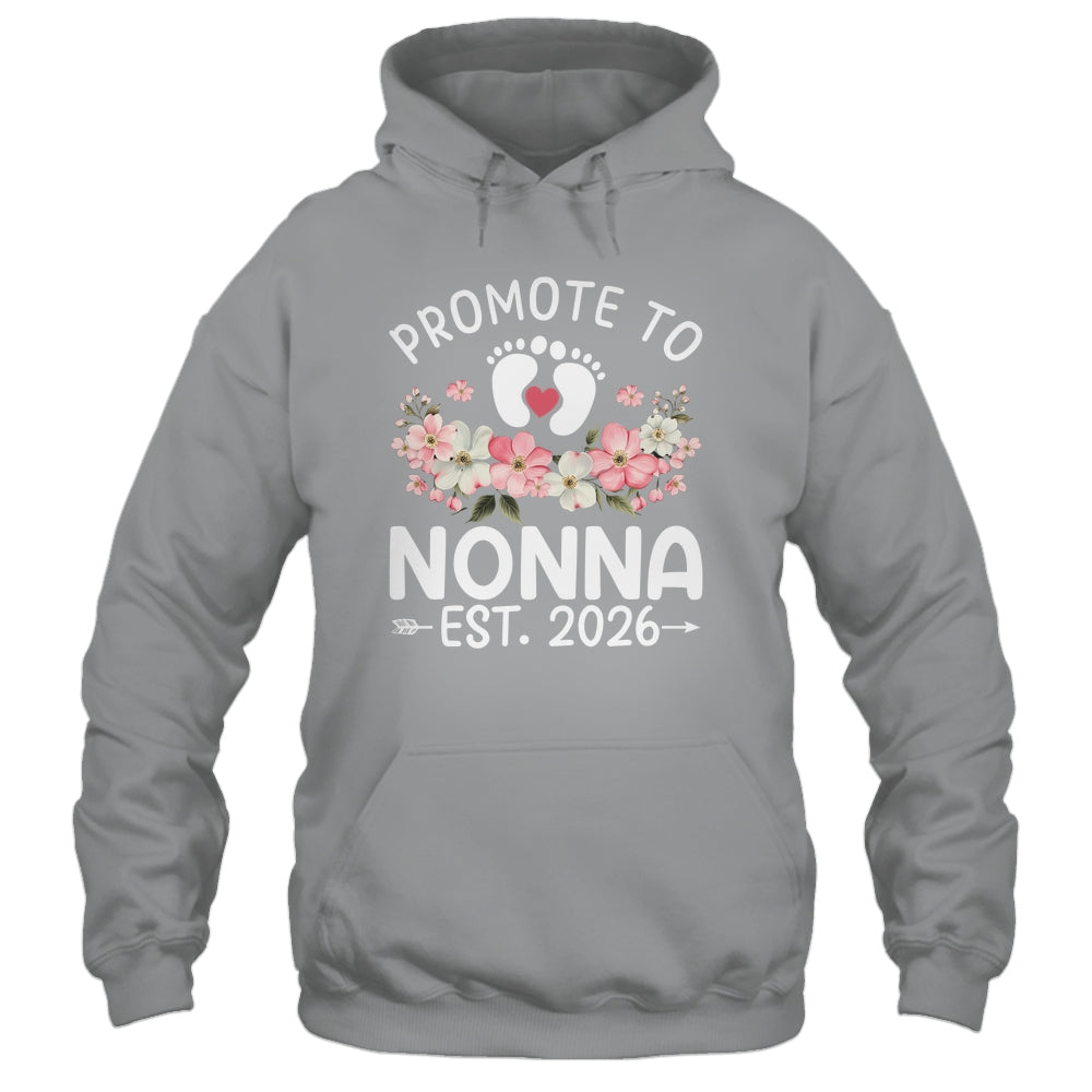 Promoted To Nonna 2026 First Time Floral New Nonna Shirt & Hoodie | siriusteestore