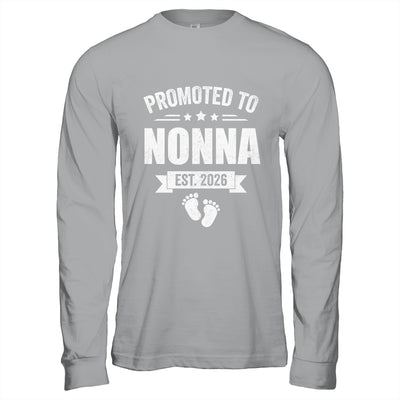 Promoted To Nonna Est 2026 Mothers Day First Time New Nonna Shirt & Hoodie | siriusteestore