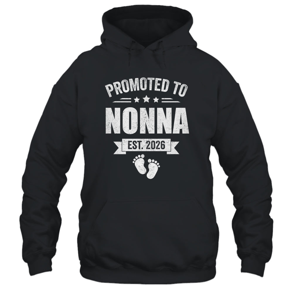 Promoted To Nonna Est 2026 Mothers Day First Time New Nonna Shirt & Hoodie | siriusteestore