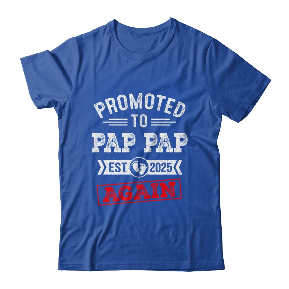 Promoted To Pap Pap Again 2025 Pregnancy Announcement Shirt & Hoodie | siriusteestore