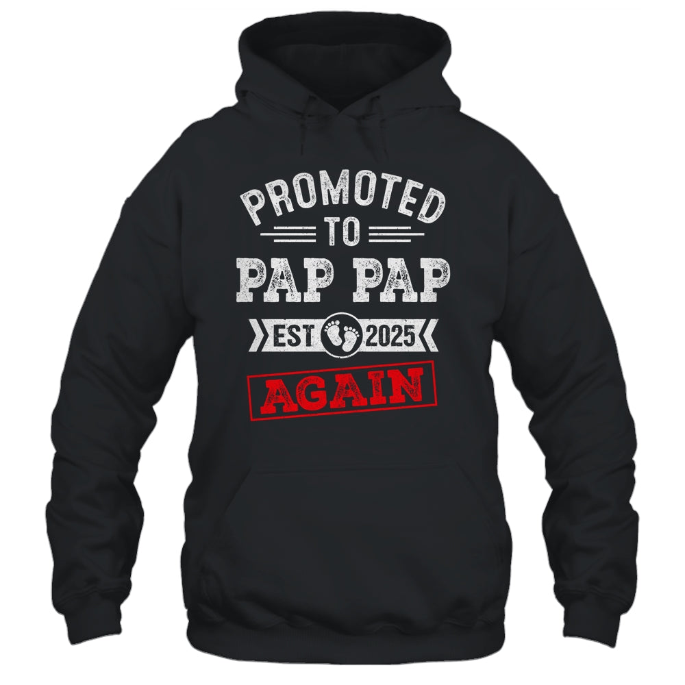Promoted To Pap Pap Again 2025 Pregnancy Announcement Shirt & Hoodie | siriusteestore