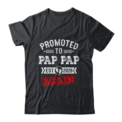 Promoted To Pap Pap Again 2026 Pregnancy Announcement Shirt & Hoodie | siriusteestore