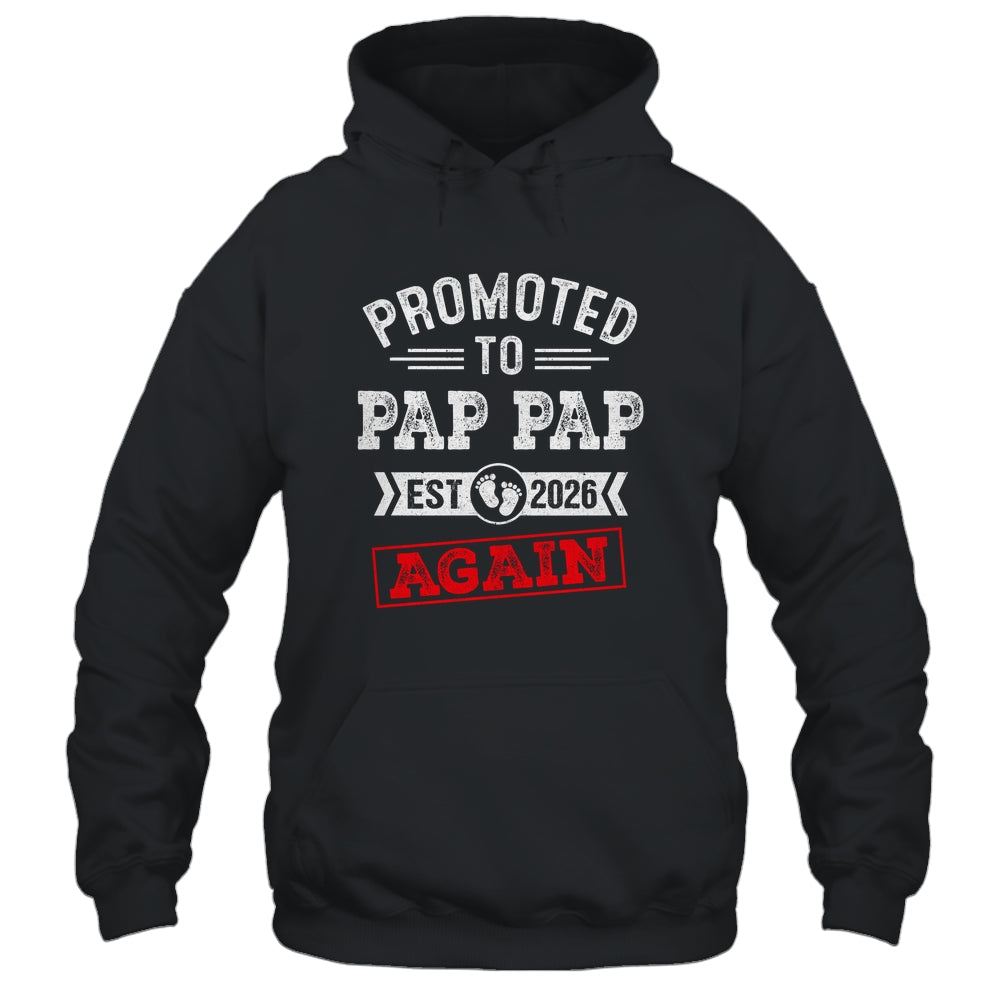 Promoted To Pap Pap Again 2026 Pregnancy Announcement Shirt & Hoodie | siriusteestore