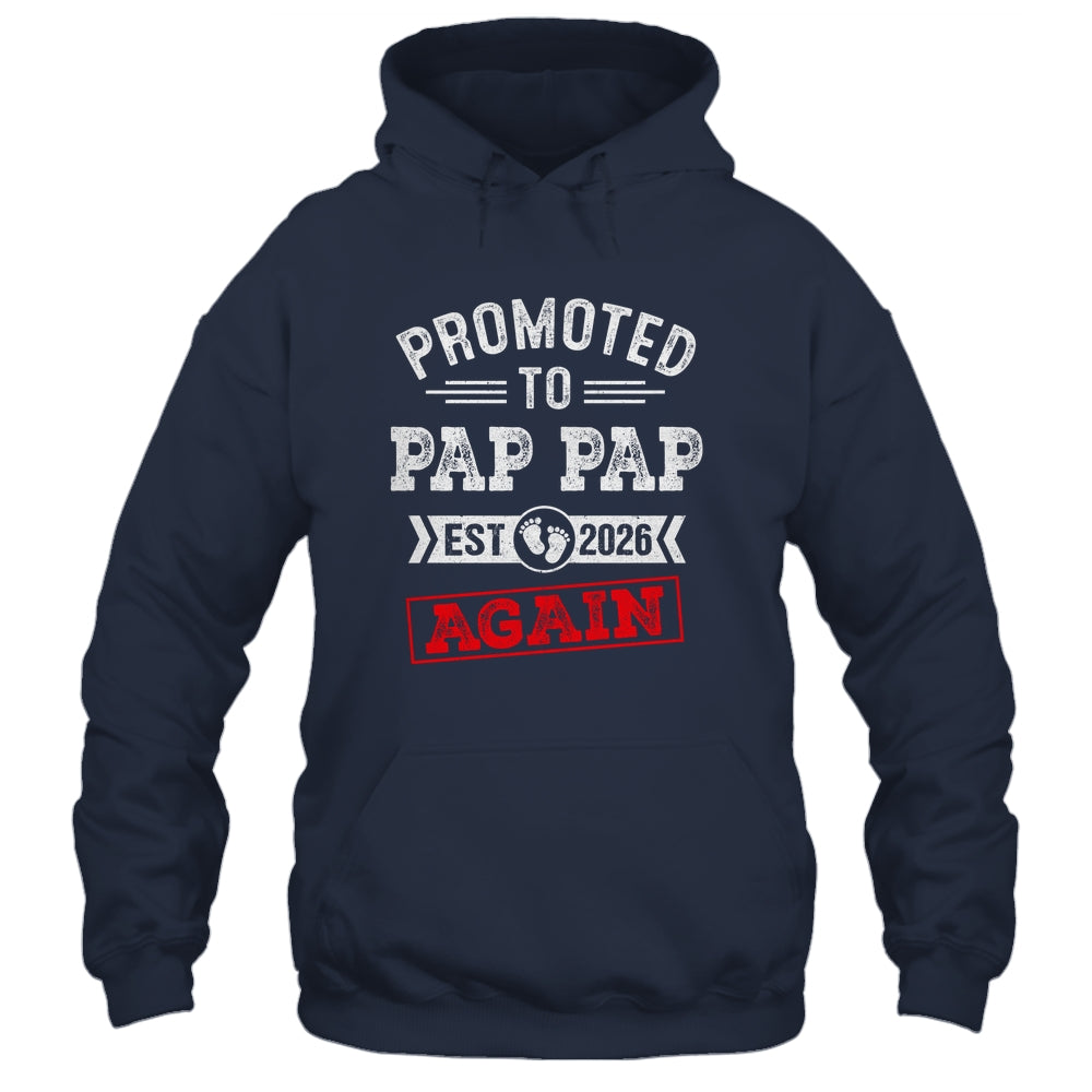 Promoted To Pap Pap Again 2026 Pregnancy Announcement Shirt & Hoodie | siriusteestore