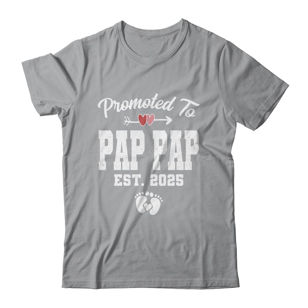 Promoted To Pap Pap Est 2025 Funny First Time Fathers Day Shirt & Hoodie | siriusteestore