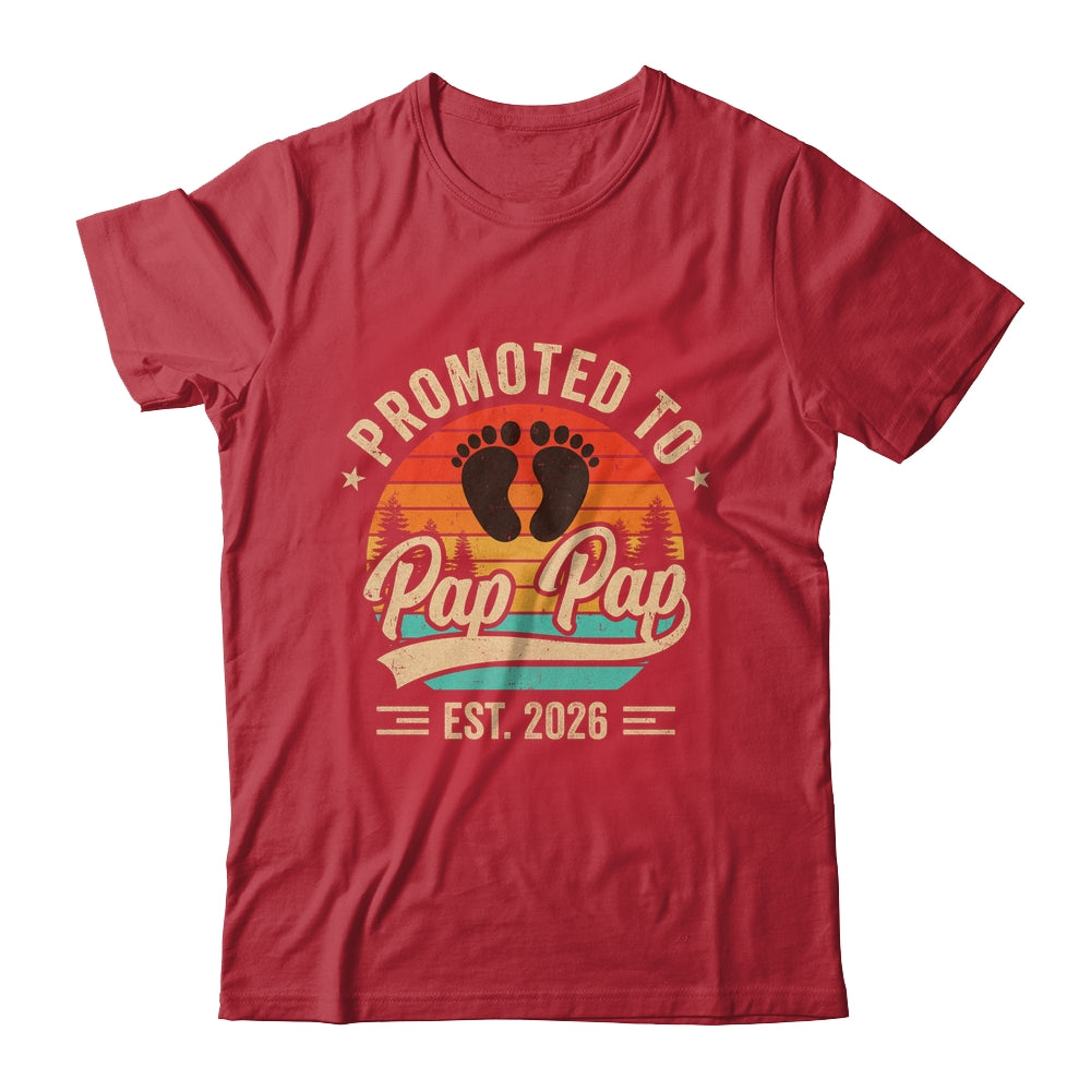 Promoted To Pap Pap Est 2026 Grandparents Baby Announcement Shirt & Hoodie | siriusteestore