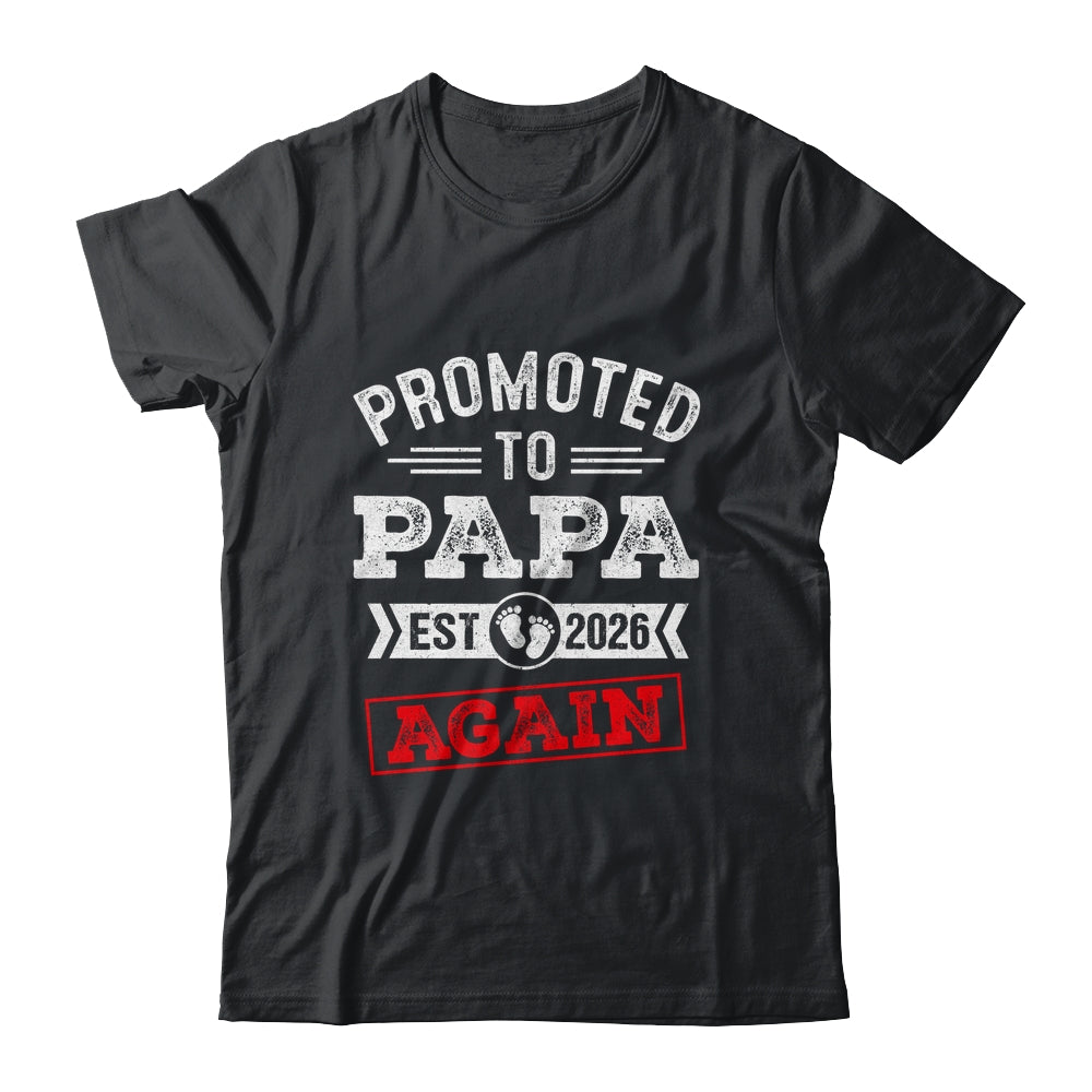Promoted To Papa Again 2026 Pregnancy Announcement Shirt & Hoodie | siriusteestore