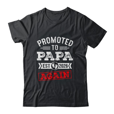 Promoted To Papa Again 2026 Pregnancy Announcement Shirt & Hoodie | siriusteestore