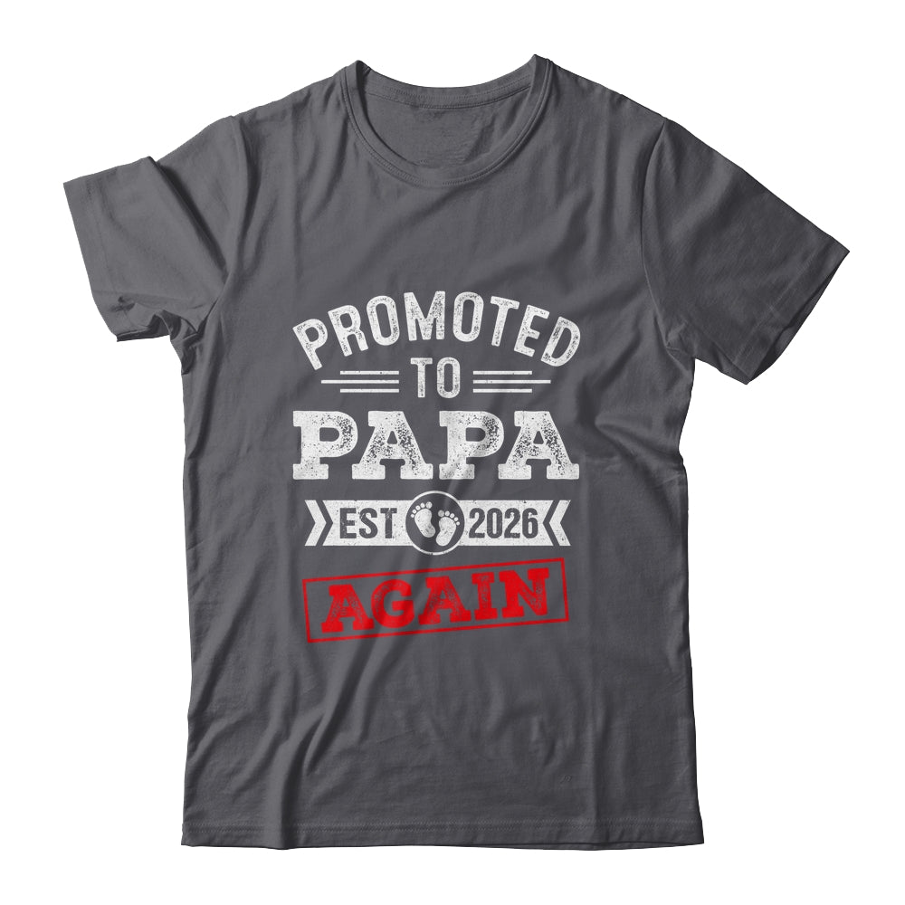 Promoted To Papa Again 2026 Pregnancy Announcement Shirt & Hoodie | siriusteestore