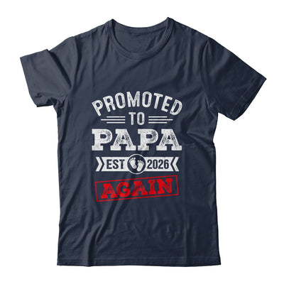 Promoted To Papa Again 2026 Pregnancy Announcement Shirt & Hoodie | siriusteestore