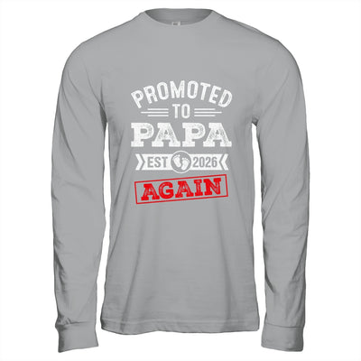 Promoted To Papa Again 2026 Pregnancy Announcement Shirt & Hoodie | siriusteestore