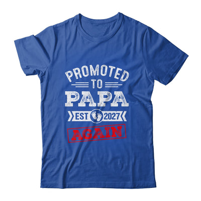 Promoted To Papa Again 2027 Pregnancy Announcement Shirt & Hoodie | siriusteestore
