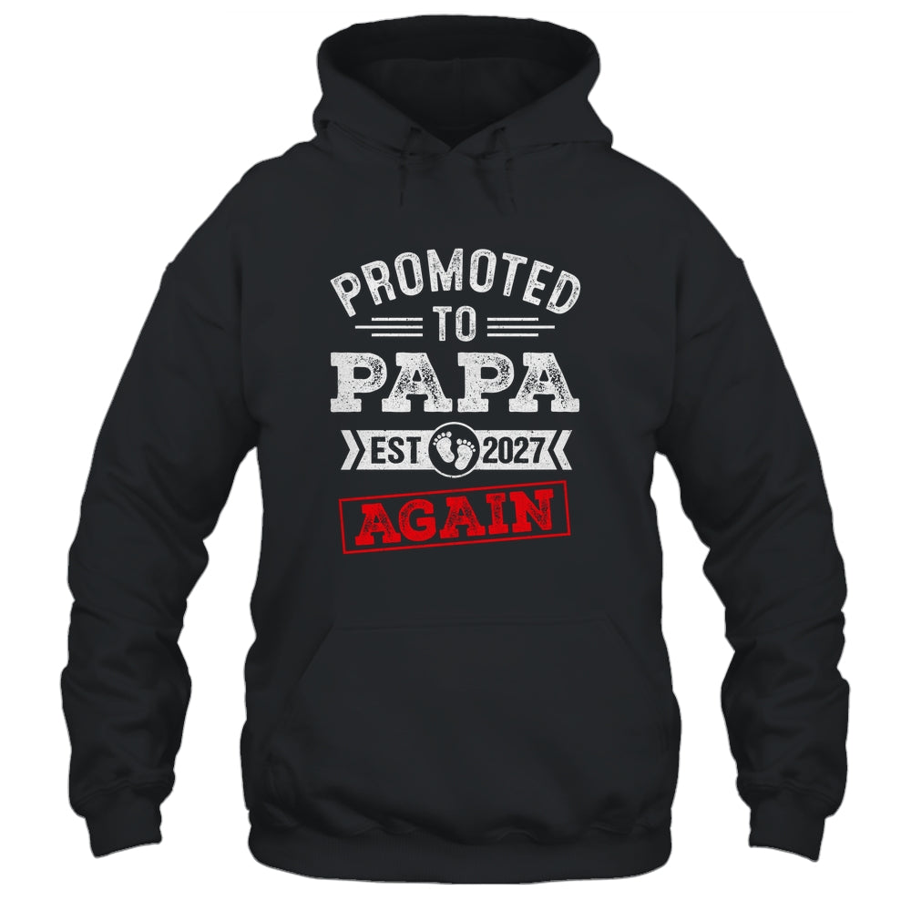 Promoted To Papa Again 2027 Pregnancy Announcement Shirt & Hoodie | siriusteestore