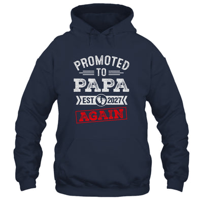 Promoted To Papa Again 2027 Pregnancy Announcement Shirt & Hoodie | siriusteestore