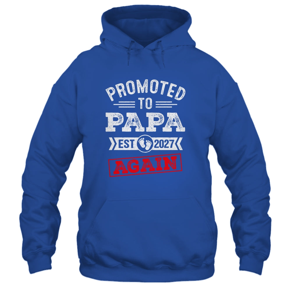 Promoted To Papa Again 2027 Pregnancy Announcement Shirt & Hoodie | siriusteestore