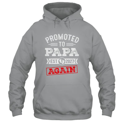 Promoted To Papa Again 2027 Pregnancy Announcement Shirt & Hoodie | siriusteestore