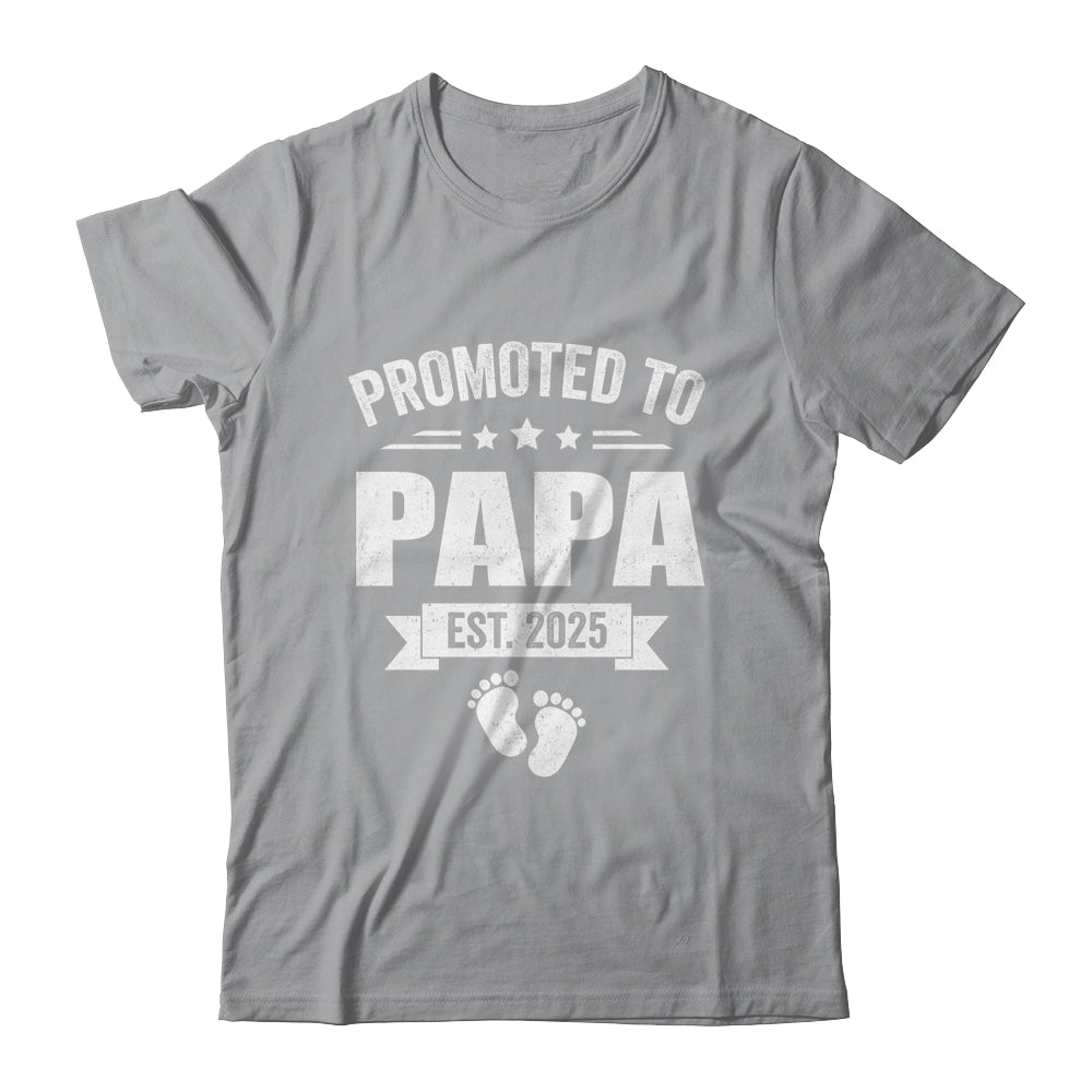Promoted To Papa Est 2025 Fathers Day First Time New Papa Shirt & Hoodie | siriusteestore