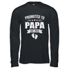 Promoted To Papa Est 2025 Fathers Day First Time New Papa Shirt & Hoodie | siriusteestore
