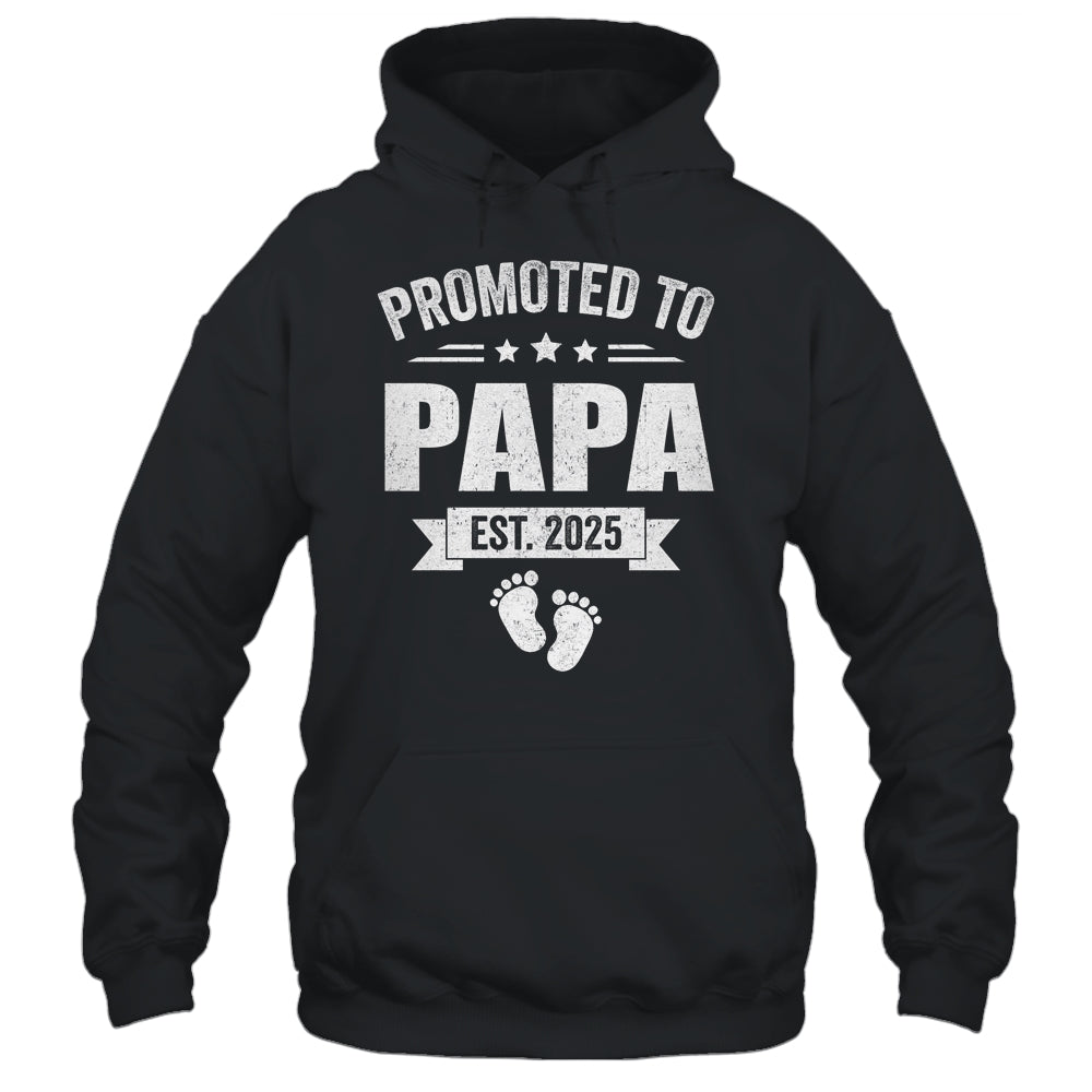 Promoted To Papa Est 2025 Fathers Day First Time New Papa Shirt & Hoodie | siriusteestore
