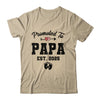Promoted To Papa Est 2025 First Time Fathers Day Shirt & Hoodie | siriusteestore