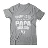 Promoted To Papa Est 2026 Fathers Day First Time New Papa Shirt & Hoodie | siriusteestore