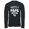 Promoted To Papa Est 2026 Fathers Day First Time New Papa Shirt & Hoodie | siriusteestore