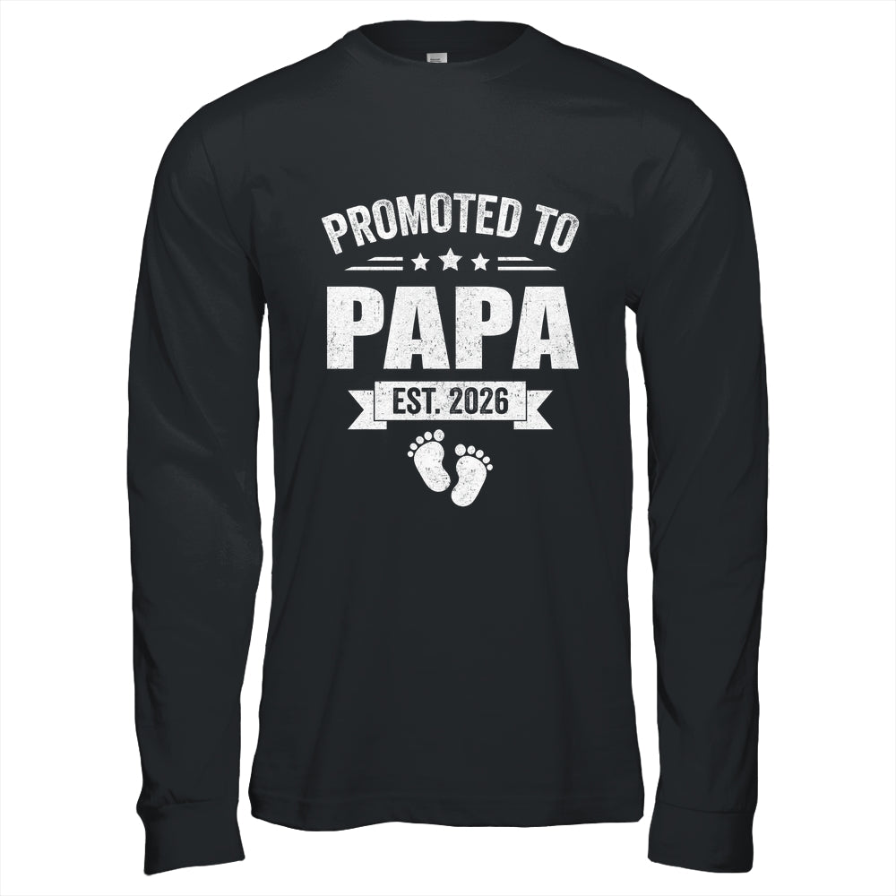 Promoted To Papa Est 2026 Fathers Day First Time New Papa Shirt & Hoodie | siriusteestore
