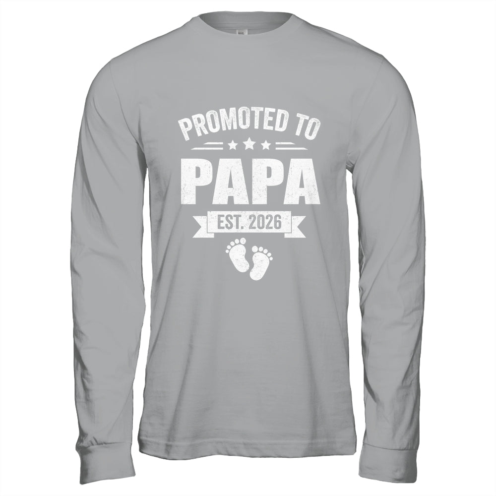 Promoted To Papa Est 2026 Fathers Day First Time New Papa Shirt & Hoodie | siriusteestore