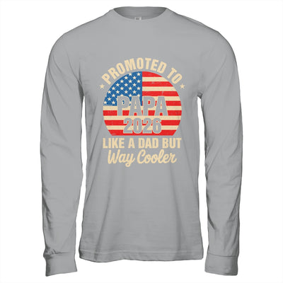 Promoted To Papa Est 2026 Soon To Be New Grandad US Flag Shirt & Hoodie | siriusteestore
