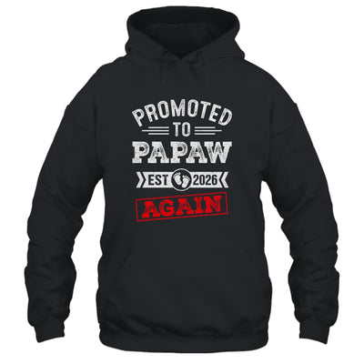 Promoted To Papaw Again 2026 Pregnancy Announcement Shirt & Hoodie | siriusteestore