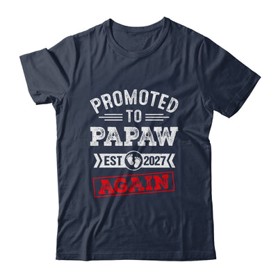 Promoted To Papaw Again 2027 Pregnancy Announcement Shirt & Hoodie | siriusteestore