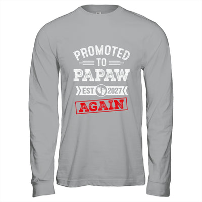 Promoted To Papaw Again 2027 Pregnancy Announcement Shirt & Hoodie | siriusteestore